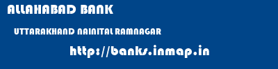 ALLAHABAD BANK  UTTARAKHAND NAINITAL RAMNAGAR   banks information 